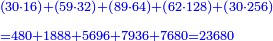 \scriptstyle{\color{blue}{\begin{align}&\scriptstyle\left(30\sdot16\right)+\left(59\sdot32\right)+\left(89\sdot64\right)+\left(62\sdot128\right)+\left(30\sdot256\right)\\&\scriptstyle=480+1888+5696+7936+7680=23680\\\end{align}}}