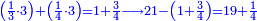\scriptstyle{\color{blue}{\left(\frac{1}{3}\sdot3\right)+\left(\frac{1}{4}\sdot3\right)=1+\frac{3}{4}\longrightarrow21-\left(1+\frac{3}{4}\right)=19+\frac{1}{4}}}