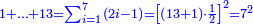 \scriptstyle{\color{blue}{1+\ldots+13=\sum_{i=1}^{7} \left(2i-1\right)=\left[\left(13+1\right)\sdot\frac{1}{2}\right]^2=7^2}}