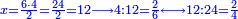 \scriptstyle{\color{blue}{x=\frac{6\sdot{4}}{2}=\frac{24}{2}=12\longrightarrow 4:12=\frac{2}{6}\longleftrightarrow 12:24=\frac{2}{4}}}