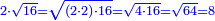 \scriptstyle{\color{blue}{2\sdot\sqrt{16}=\sqrt{\left(2\sdot2\right)\sdot16}=\sqrt{4\sdot16}=\sqrt{64}=8}}