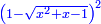 \scriptstyle{\color{blue}{\left(1-\sqrt{x^2+x-1}\right)^2}}