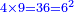\scriptstyle{\color{blue}{4\times9=36=6^2}}
