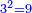 \scriptstyle{\color{blue}{3^2=9}}