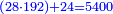 \scriptstyle{\color{blue}{\left(28\sdot192\right)+24=5400}}