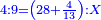 \scriptstyle{\color{blue}{4:9=\left(28+\frac{4}{13}\right):X}}