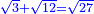 \scriptstyle{\color{blue}{\sqrt{3}+\sqrt{12}=\sqrt{27}}}