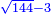 \scriptstyle{\color{blue}{\sqrt{144}-3}}