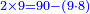 \scriptstyle{\color{blue}{2\times9=90-\left(9\sdot8\right)}}