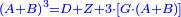 \scriptstyle{\color{blue}{\left(A+B\right)^3=D+Z+3\sdot\left[G\sdot\left(A+B\right)\right]}}