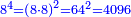 \scriptstyle{\color{blue}{8^4=\left(8\sdot8\right)^2=64^2=4096}}