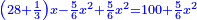 \scriptstyle{\color{blue}{\left(28+\frac{1}{3}\right)x-\frac{5}{6}x^2+\frac{5}{6}x^2=100+\frac{5}{6}x^2}}