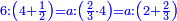 \scriptstyle{\color{blue}{6:\left(4+\frac{1}{2}\right)=a:\left(\frac{2}{3}\sdot4\right)=a:\left(2+\frac{2}{3}\right)}}