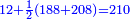 \scriptstyle{\color{blue}{12+\frac{1}{2}\left(188+208\right)=210}}