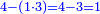\scriptstyle{\color{blue}{4-\left(1\sdot3\right)=4-3=1}}