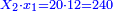 \scriptstyle{\color{blue}{X_2\sdot x_1=20\sdot12=240}}