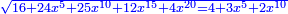 \scriptstyle{\color{blue}{\sqrt{16+24x^5+25x^{10}+12x^{15}+4x^{20}=4+3x^5+2x^{10}}}}