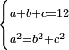 \scriptstyle\begin{cases}\scriptstyle a+b+c=12\\\scriptstyle a^2=b^2+c^2\end{cases}