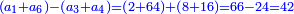 \scriptstyle{\color{blue}{\left(a_1+a_6\right)-\left(a_3+a_4\right)=\left(2+64\right)+\left(8+16\right)=66-24=42}}