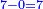 \scriptstyle{\color{blue}{7-0=7}}