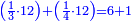 \scriptstyle{\color{blue}{\left(\frac{1}{3}\sdot12\right)+\left(\frac{1}{4}\sdot12\right)=6+1}}