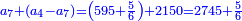 \scriptstyle{\color{blue}{a_7+\left(a_4-a_7\right)=\left(595+\frac{5}{6}\right)+2150=2745+\frac{5}{6}}}