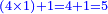 \scriptstyle{\color{blue}{\left(4\times1\right)+1=4+1=5}}