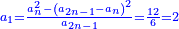\scriptstyle{\color{blue}{a_{1}=\frac{a_n^2-\left(a_{2n-1}-a_n\right)^2}{a_{2n-1}}=\frac{12}{6}=2}}