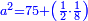 \scriptstyle{\color{blue}{a^2=75+\left(\frac{1}{2}\sdot\frac{1}{8}\right)}}