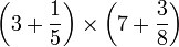 \left(3+\frac{1}{5}\right)\times\left(7+\frac{3}{8}\right)