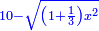 \scriptstyle{\color{blue}{10-\sqrt{\left(1+\frac{1}{3}\right)x^2}}}