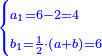 \scriptstyle{\color{blue}{\begin{cases}\scriptstyle a_1=6-2=4\\\scriptstyle b_1=\frac{1}{2}\sdot\left(a+b\right)=6\end{cases}}}