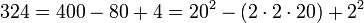 324=400-80+4=20^2-\left(2\sdot2\sdot20\right)+2^2