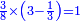 \scriptstyle{\color{blue}{\frac{3}{8}\times\left(3-\frac{1}{3}\right)=1}}