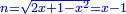 \scriptstyle{\color{blue}{n=\sqrt{2x+1-x^2}=x-1}}