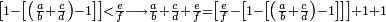 \scriptstyle\left[1-\left[\left(\frac{a}{b}+\frac{c}{d}\right)-1\right]\right]<\frac{e}{f}\longrightarrow\frac{a}{b}+\frac{c}{d}+\frac{e}{f}=\left[\frac{e}{f}-\left[1-\left[\left(\frac{a}{b}+\frac{c}{d}\right)-1\right]\right]\right]+1+1