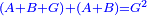 \scriptstyle{\color{blue}{\left(A+B+G\right)+\left(A+B\right)=G^2}}