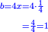 \scriptstyle{\color{blue}{\begin{align}\scriptstyle b=4x&\scriptstyle=4\sdot\frac{1}{4}\\&\scriptstyle=\frac{4}{4}=1\\\end{align}}}