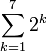 \sum_{k=1}^7 2^k