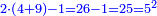 \scriptstyle{\color{blue}{2\sdot\left(4+9\right)-1=26-1=25=5^2}}