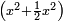 \scriptstyle\left(x^2+\frac{1}{2}x^2\right)