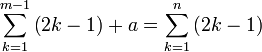 \sum_{k=1}^{m-1}\left(2k-1\right)+a=\sum_{k=1}^n\left(2k-1\right)