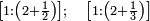 \scriptstyle\left[1:\left(2+\frac{1}{2}\right)\right];\quad\left[1:\left(2+\frac{1}{3}\right)\right]