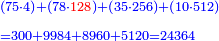 \scriptstyle{\color{blue}{\begin{align}&\scriptstyle\left(75\sdot4\right)+\left(78\sdot{\color{red}{128}}\right)+\left(35\sdot256\right)+\left(10\sdot512\right)\\&\scriptstyle=300+9984+8960+5120=24364\\\end{align}}}