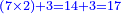 \scriptstyle{\color{blue}{\left(7\times2\right)+3=14+3=17}}