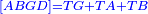 \scriptstyle{\color{blue}{\left[ABGD\right]=TG+TA+TB}}