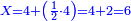 \scriptstyle{\color{blue}{X=4+\left(\frac{1}{2}\sdot4\right)=4+2=6}}