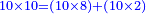 \scriptstyle{\color{blue}{10\times10=\left(10\times8\right)+\left(10\times2\right)}}