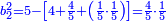 \scriptstyle{\color{blue}{b_2^2=5-\left[4+\frac{4}{5}+\left(\frac{1}{5}\sdot\frac{1}{5}\right)\right]=\frac{4}{5}\sdot\frac{1}{5}}}