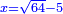 \scriptstyle{\color{blue}{x=\sqrt{64}-5}}